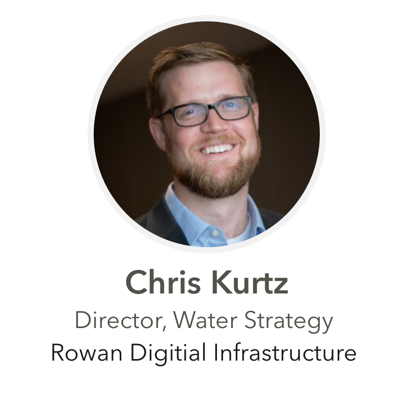 Chris Kurtz Director, Water Strategy Rowan Digitial Infrastructure